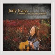 Judy Kass - Beyond the Ash and Steel (2016)