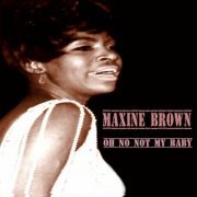 Maxine Brown - Oh No Not My Baby (2023)