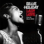 Billie Holiday - Lady Love: Live In Basel 1954 (Bonus Track Version) (2020)