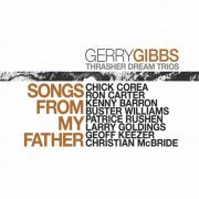 Gerry Gibbs Thrasher Dream Trios - Songs From My Father (2021) [Hi-Res]