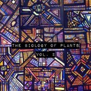 The Biology of Plants - Vol. 2 (2019)