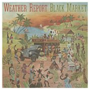 Weather Report - Black Market (2011) [Vinyl]
