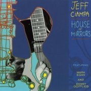 Jeff Ciampa - House of Mirrors (2003)