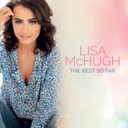 Lisa McHugh - The Best So Far (2018)