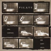 Pilate - Sell Control for Life's Speed (2006)