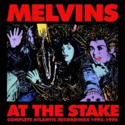 Melvins - At the Stake: Complete Atlantic Recordings 1993-1996 (2024)