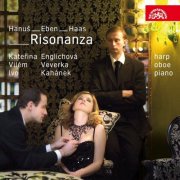 Katerina Englichova, Vilem Veverka, Ivo Kahanek - Risonanza: Hanuš, Eben and Haas (2009)