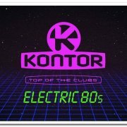 VA - Kontor Top of the Clubs: Electric 80s [3CD Box Set] (2019)