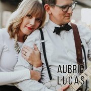 Lucas Ross & Aubrie Ross - Aubrie and Lucas (2020)