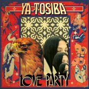 Ya Tosiba - Love Party (2017) [Hi-Res]