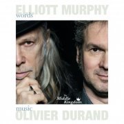 Elliott Murphy & Olivier Durand - The Middle Kingdom (2020)