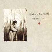 Mark O'Connor - Elysian Forest (1988)