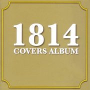 1814 - 1814 Covers (2011) FLAC