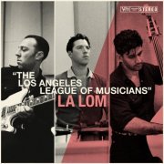 LA LOM - The Los Angeles League Of Musicians (2024) [Hi-Res]