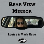 Louise & Mark Raue - Rear View Mirror (2025)
