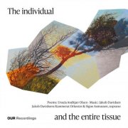 Jakob Davidsens Kammerat Orkester & Signe Asmussen - Jakob Davidsen: The Individual and the Entire Tissue (2026) Hi-Res