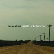 Dan Colehour - One For The Old Man (2004)