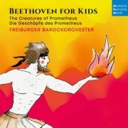 Freiburger Barockorchester - Beethoven für Kinder: Prometheus (2023) [Hi-Res]