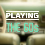 VA - Playing: The 60s (2025)