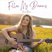 Karli Blood - Follow My Dreams (2023)