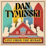 Dan Tyminski - Dan Tyminski: Live From The Ryman (Live) (2024) [Hi-Res]