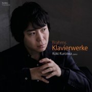 Koki Kuroiwa - Brahms Klavierwerke (2024)