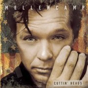 John Mellencamp - Cuttin' Heads (2001)