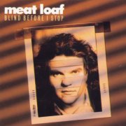 Meat Loaf - Blind Before I Stop (1986)