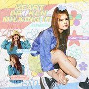 Catie Turner - Heartbroken and Milking It (2021) Hi Res