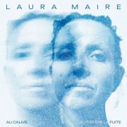 Laura Maire - Au calme je préfère la fuite (2025) Hi-Res