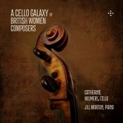 Catherine Wilmers, Jill Morton - A Cello Galaxy of British Women Composers (2025) [Hi-Res]