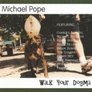 Michael Pope - Walk Your Dogma (1996)