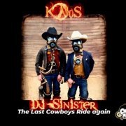 Dj Sinister & K@os - The Last Cowboys Ride Again LP (2023)