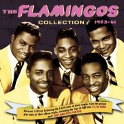 The Flamingos - The Flamingos Collection 1953-61, Vol. 1-2 (2017)