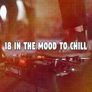 Bossa Nova - 18 In the Mood to Chill (2020)