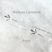 Mathias Landaeus - Path (2024)