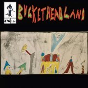 Buckethead - Live From Showsides Disembodium (Pike 476) (2023)