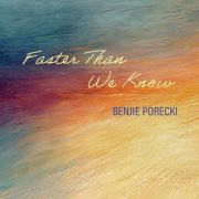 Benjie Porecki - Faster Than We Know (2026) Hi-Res