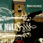 Wrinkle Neck Mules - Pull the Brake (2006)