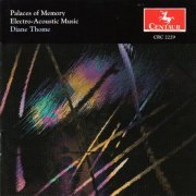 Diane Thome, Cincinnati Philharmonia Orchestra & Gerhard Samuel - Palaces of Memory: Electro-acoustic Music (2016)