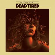 Dead Tired - Hornets of Fall (2026)