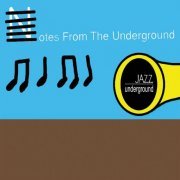 Jazz Underground - Notes From The Underground (2018)