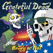 Grateful Dead - Ready or Not (2019) [Hi-Res]