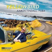 Aaron Tindall - Yellowbird (2020)