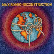Max Romeo - Reconstruction (1977)