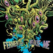 Fermentor - Release Me (2025) Hi-Res