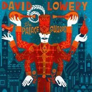 David Lowery - The Palace Guards (2011)