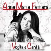 Anna Maria Ferrara - Voglia e canta' (2021 versione rimasterizzata) (2021)