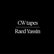 Raed Yassin - CW Tapes (2019) [Hi-Res]