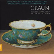 Christophe Coin, Ensemble Baroque de Limoges - Graun: Konzertante musik mit viola da gamba (2011)